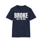 BROKE (GO F*ND ME) T-SHIRT