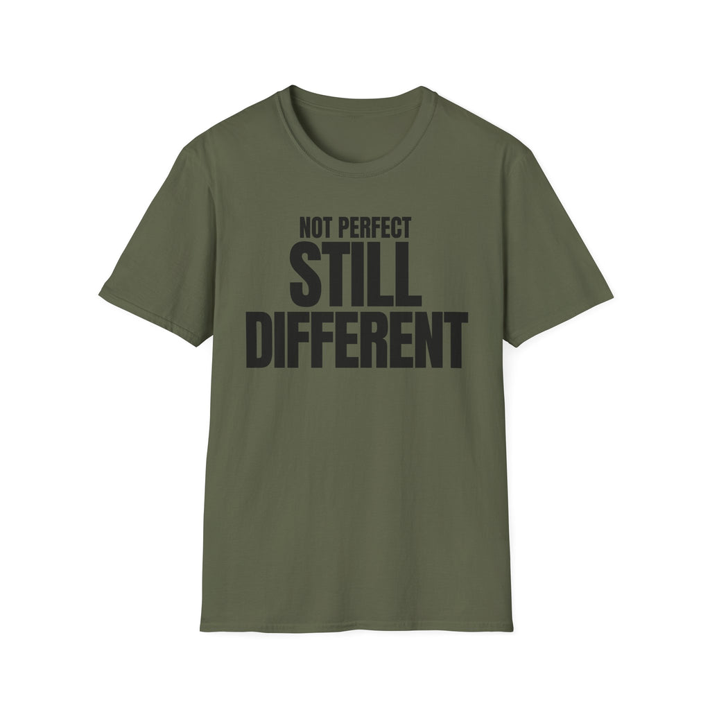 NOT PERFECT STILL DIFFERENT T-SHIRT