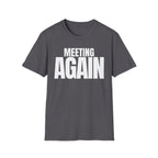 MEETING AGAIN T-SHIRT