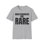 GOOD COWORKERS ARE RARE T-SHIRT