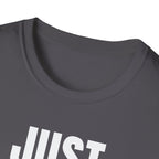 JUST NO! T-SHIRT