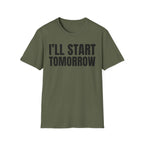 I'LL START TOMORROW T-SHIRT