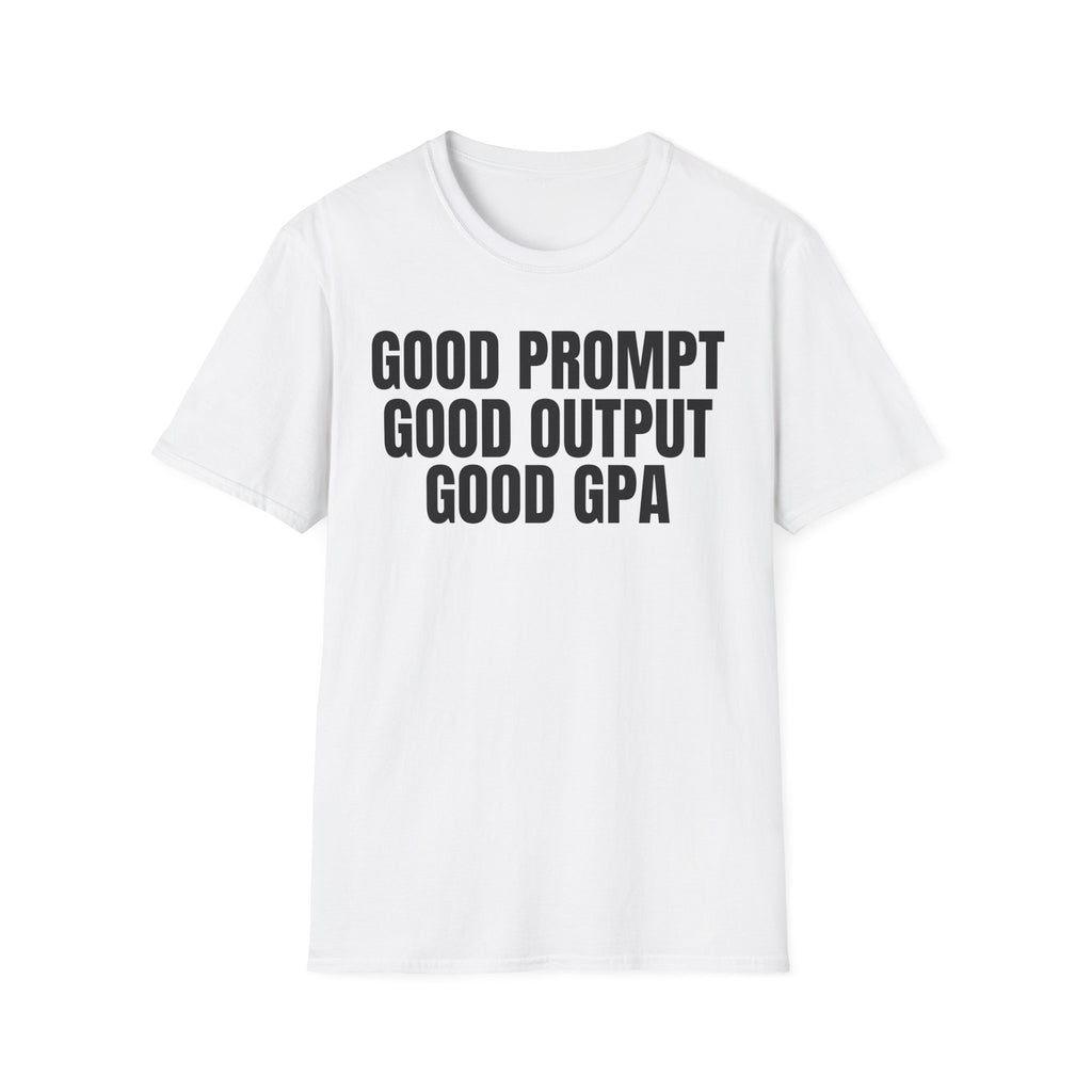 GOOD PROMPT GOOD OUTPUT GOOD GPA