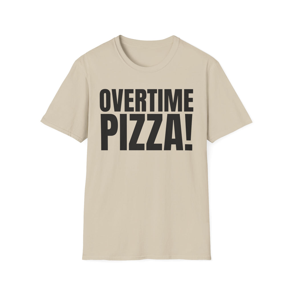 OVERTIME PIZZA!