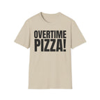 OVERTIME PIZZA!