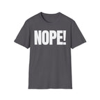 NOPE! T-SHIRT