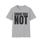 SMART IDEA NOT T-SHIRT