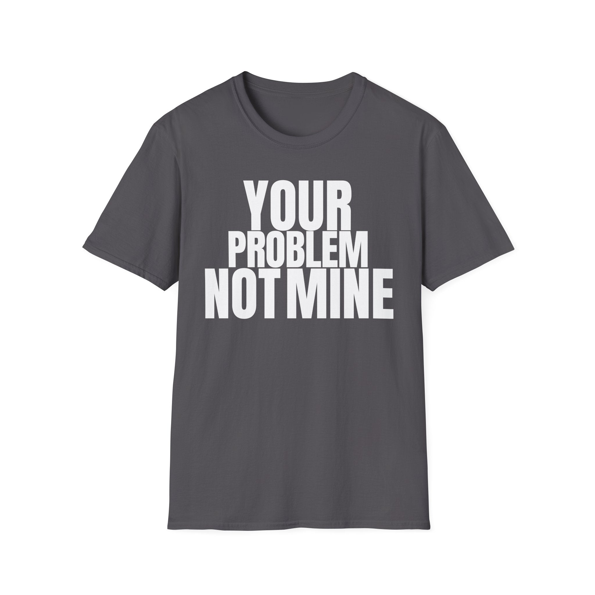 YOU TALK I WORK T-SHIRT