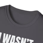 HEARD YOU NOT T-SHIRT