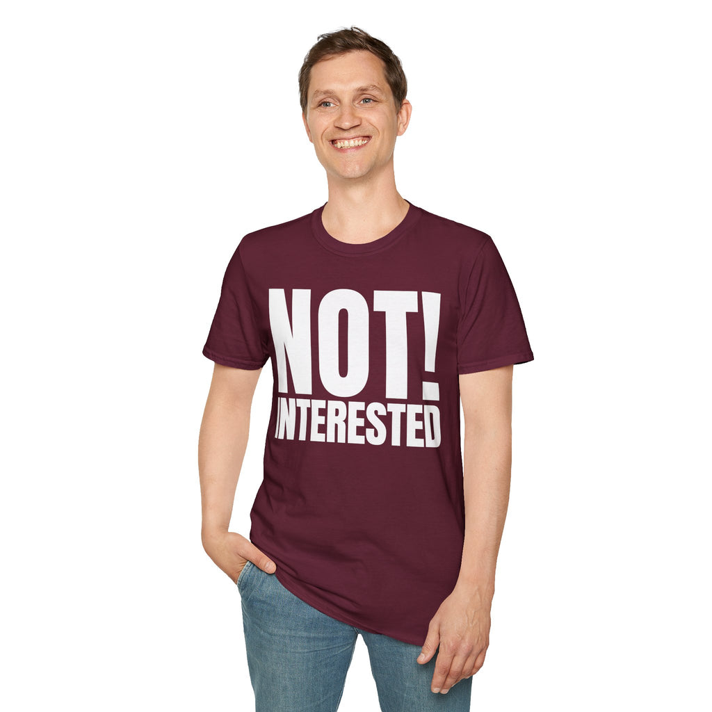 NOT INTERESTED T-SHIRT