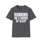 RUNNING ON 3 HOURS OF SLEEP