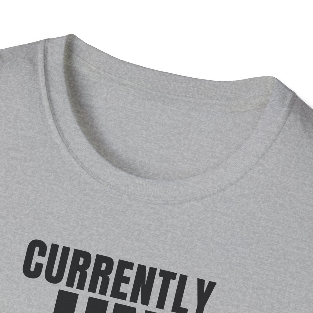 CURRENTLY UNSUPERVISED T-SHIRT