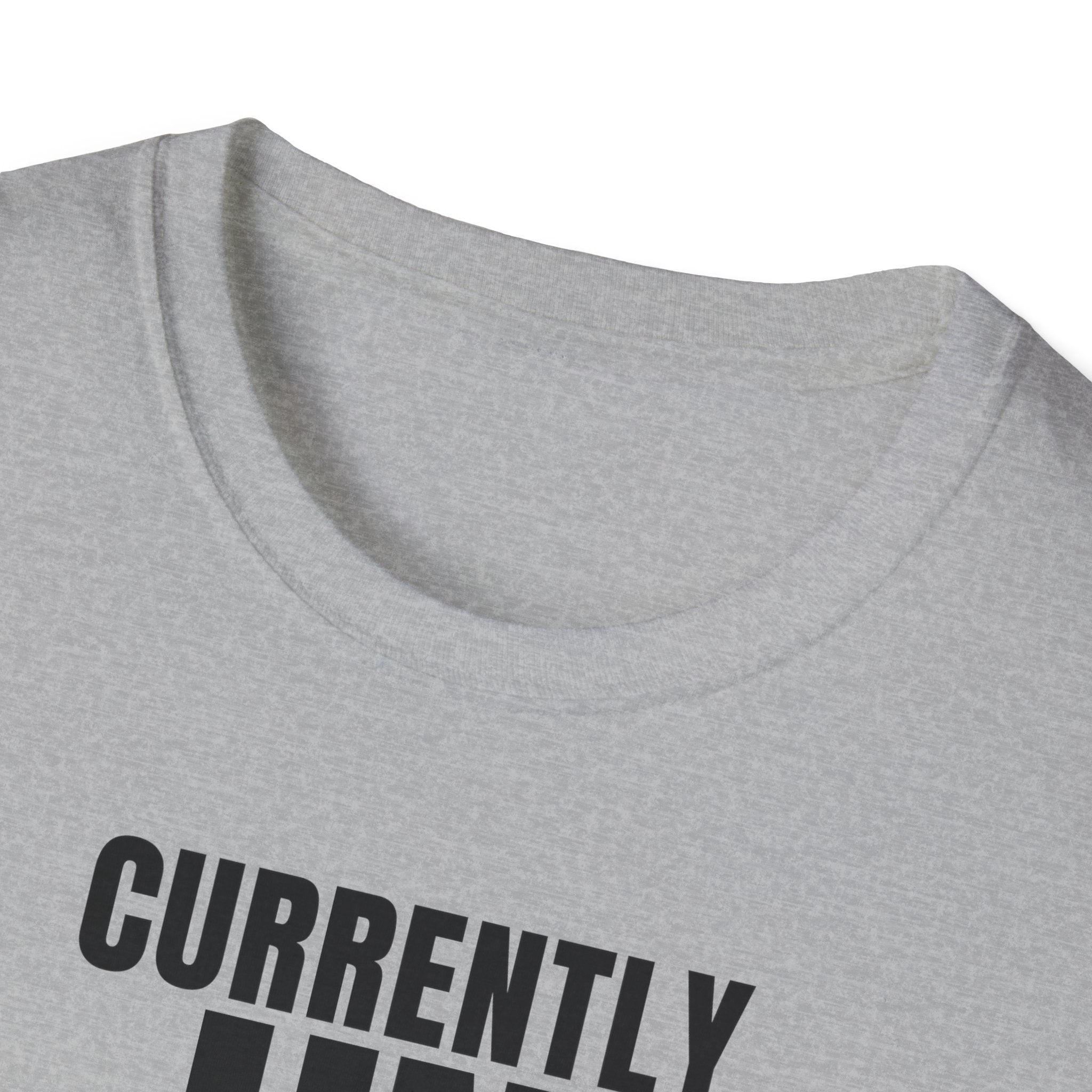 CURRENTLY UNSUPERVISED T-SHIRT