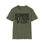 RUNNING ON 3 HOURS OF SLEEP