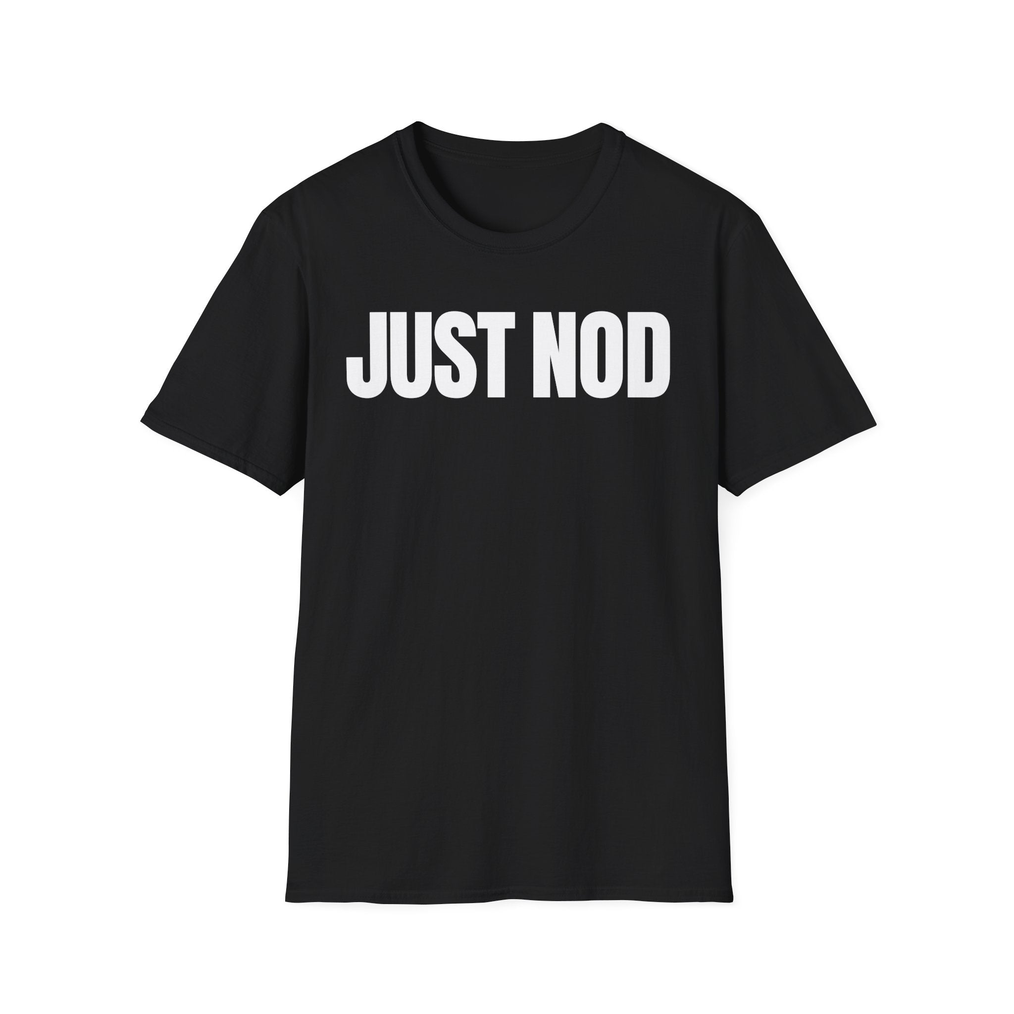 JUST NOD PRETEND YOU UNDERSTAND T-SHIRT