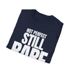 NOT PERFECT STILL RARE T-SHIRT