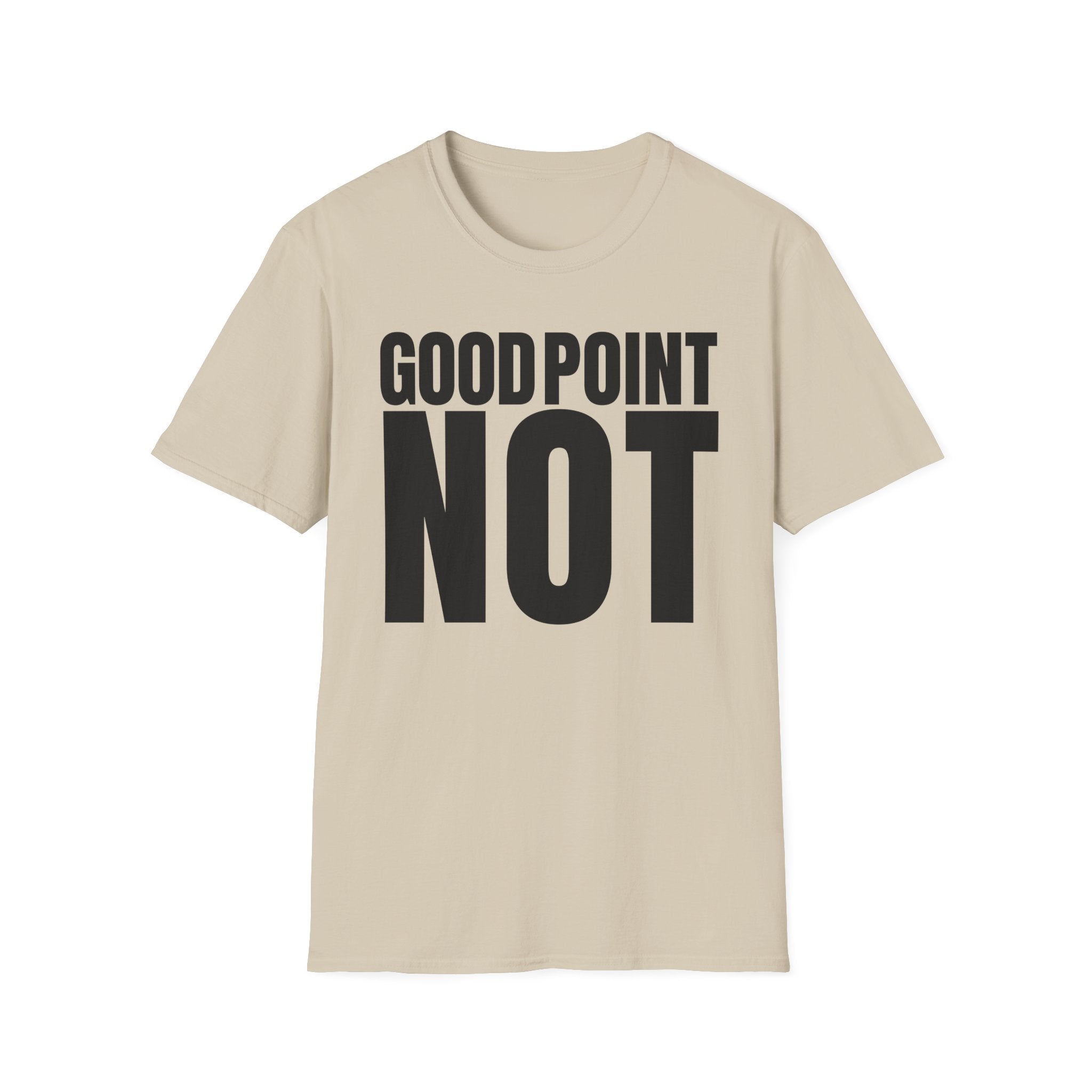 GOOD POINT NOT T-SHIRT
