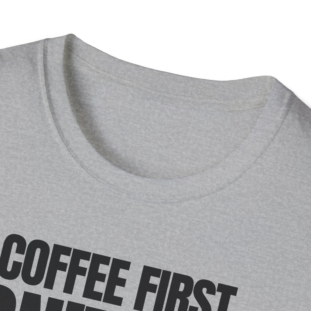 COFFE FIRST DON'T TALK T-SHIRT