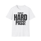 PEOPLE? HARD PASS! T-SHIRT