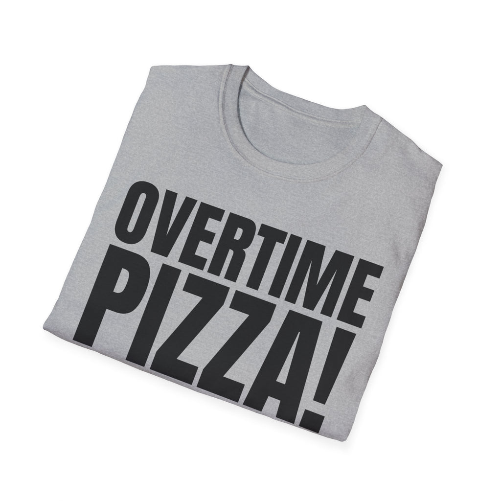 OVERTIME PIZZA!