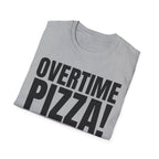 OVERTIME PIZZA!