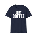 JUST COFFEE T-SHIRT