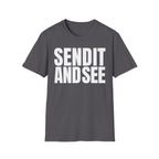 SEND IT AND SEE T-SHIRT
