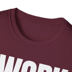 I WORK HARD T-SHIRT