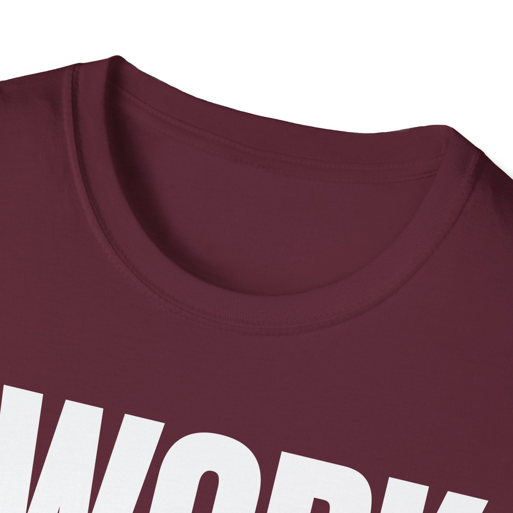 I WORK HARD T-SHIRT