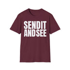 SEND IT AND SEE T-SHIRT