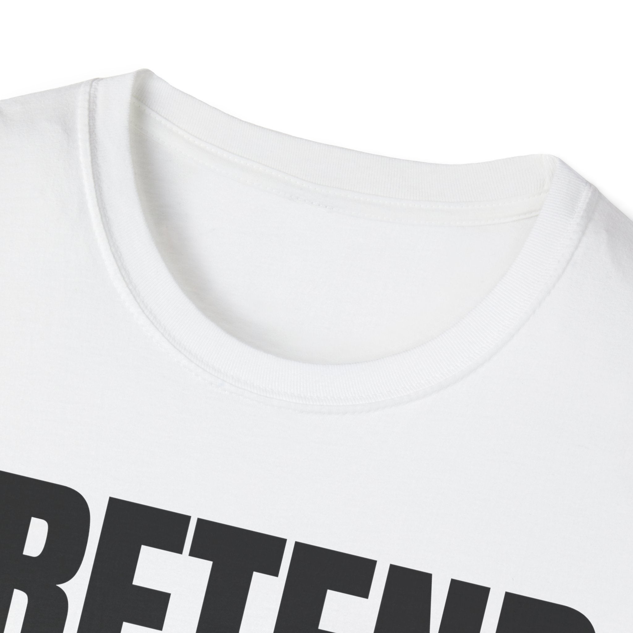 PRETEND THIS MAKES SENSE T-SHIRT