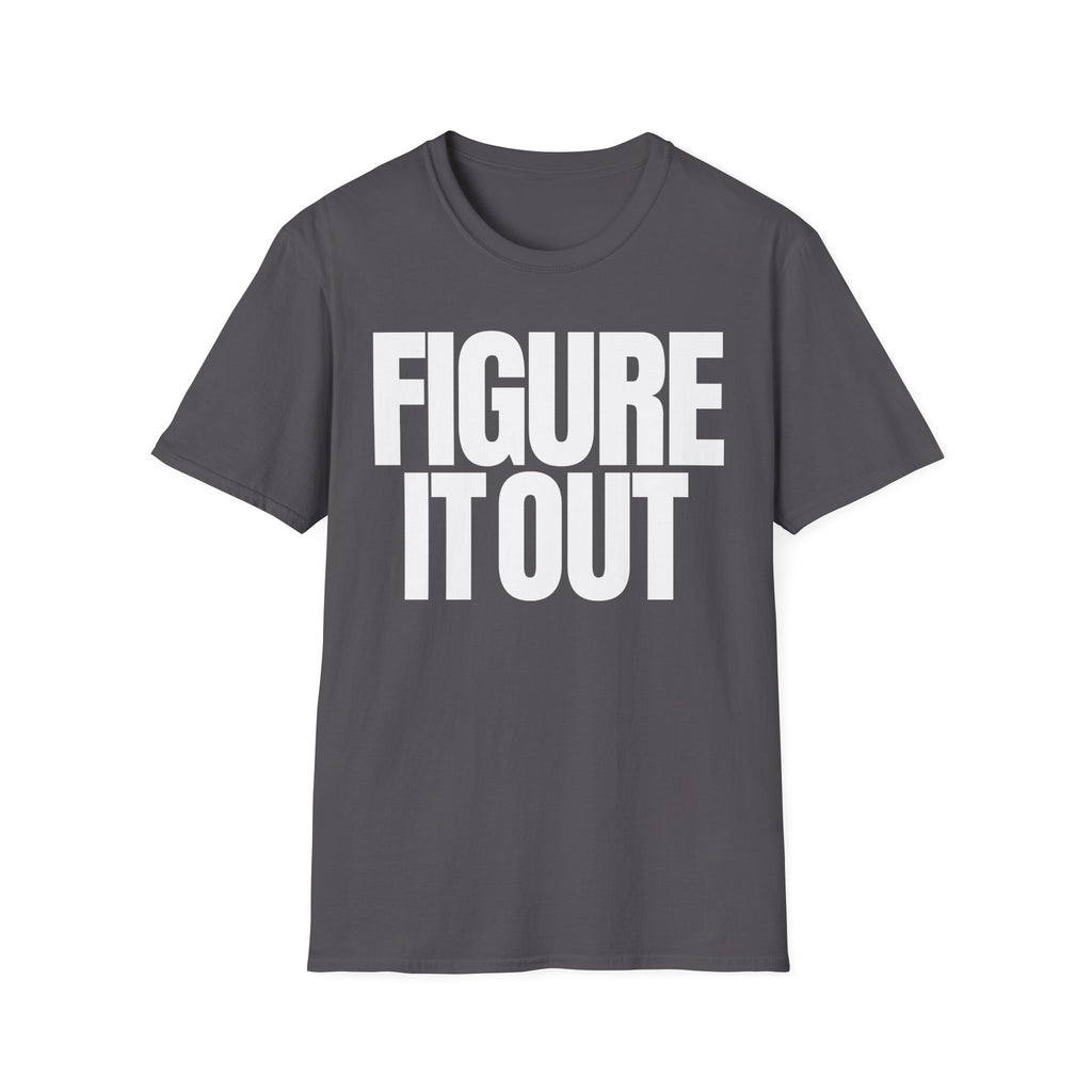 FIGURE IT OUT T-SHIRT