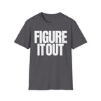 FIGURE IT OUT T-SHIRT