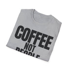 COFFEE NOT PEOPLE T-SHIRT