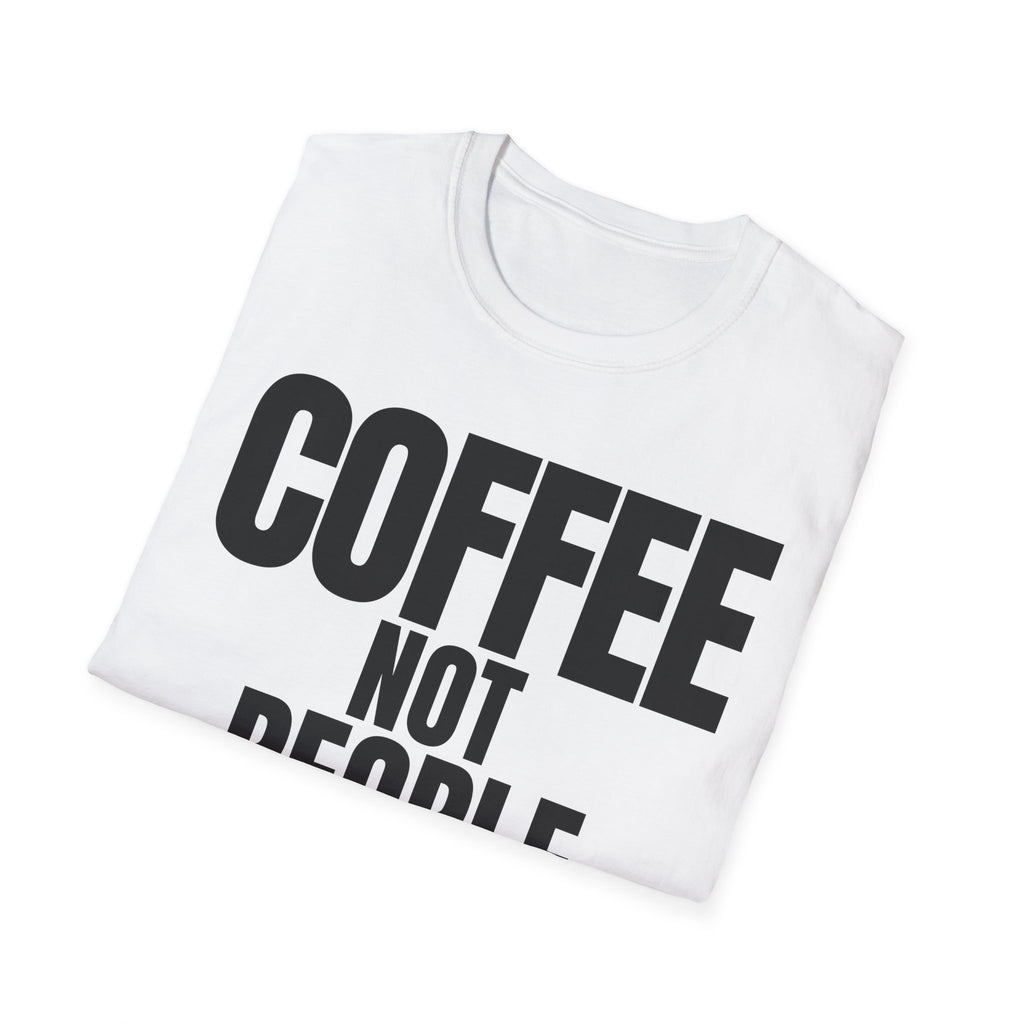 COFFEE NOT PEOPLE T-SHIRT
