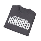 MESSAGE RECEIVED IGNORED T-SHIRT