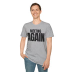 MEETING AGAIN T-SHIRT