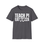 TEACH PI EAT ∏ZZA T-SHIRT