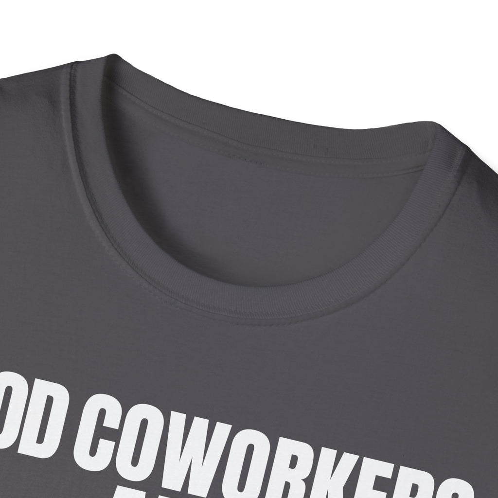 GOOD COWORKERS ARE RARE T-SHIRT