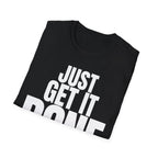 JUST GET IT DONE T-SHIRT
