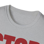 STOP ASKING QUESTIONS T-SHIRT