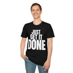JUST GET IT DONE T-SHIRT