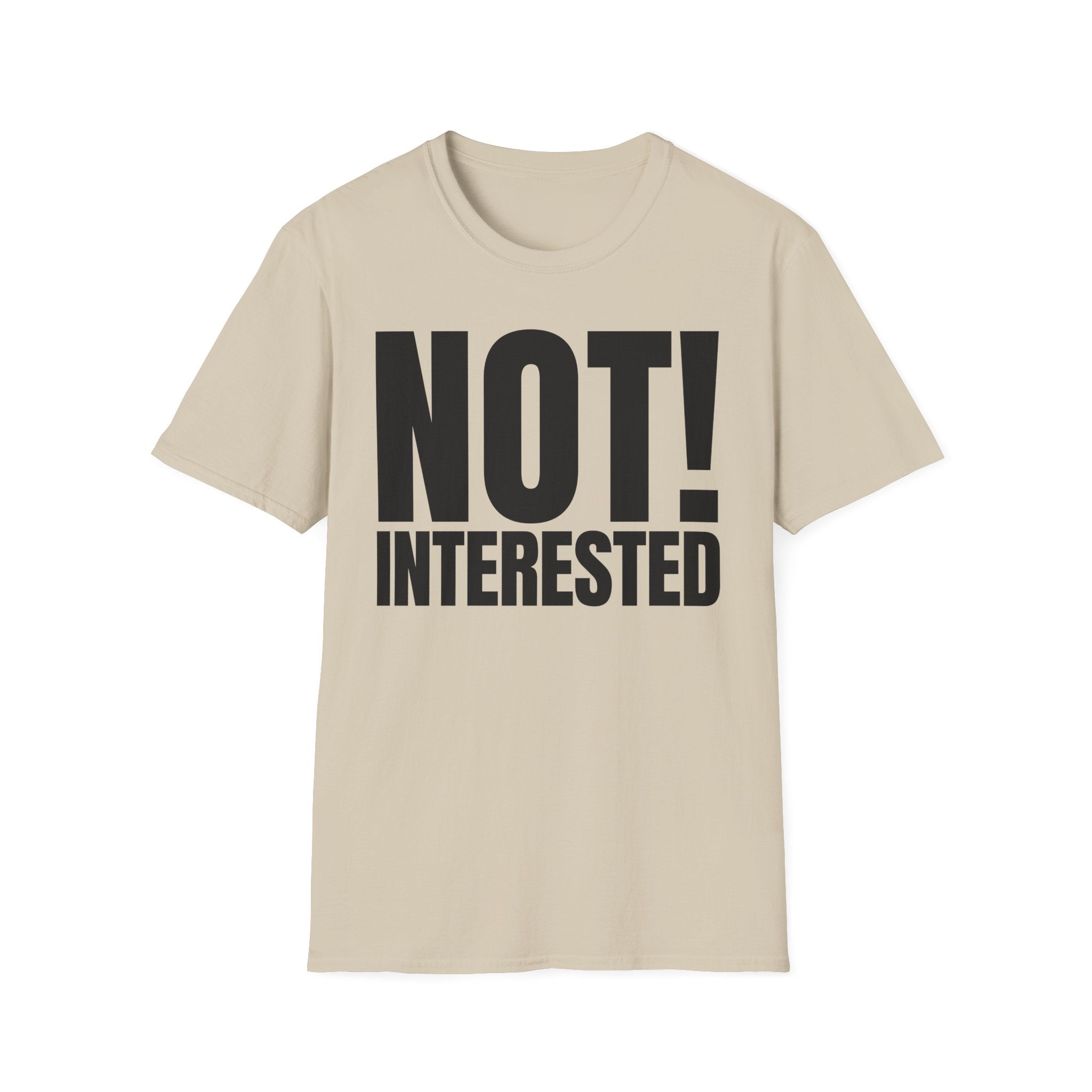 NOT INTERESTED T-SHIRT