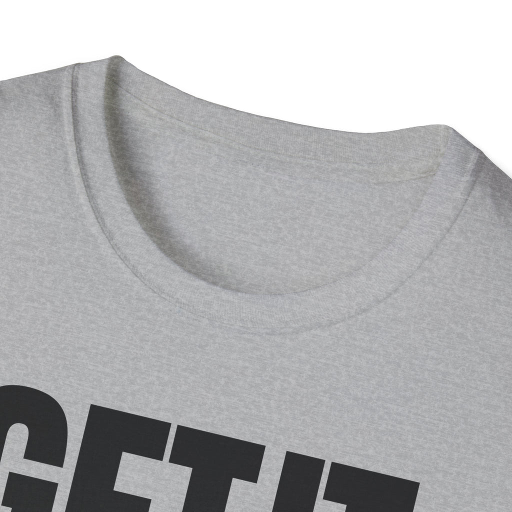 GET IT DONE T-SHIRT