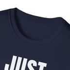JUST NO! T-SHIRT