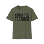 TRUST THE TEACHER T-SHIRT