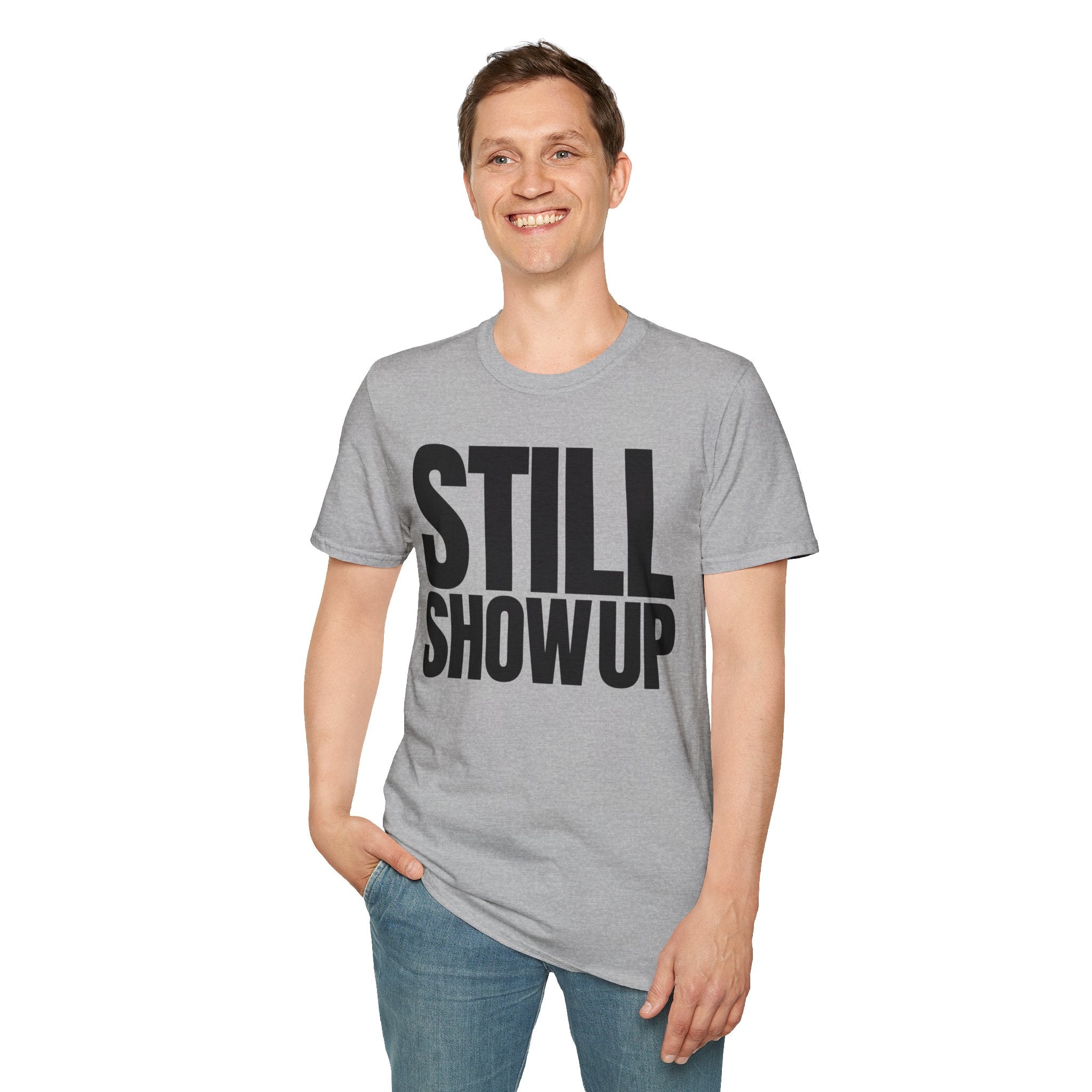 SHOW UP DO IT T-SHIRT