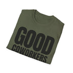 GOOD COWORKERS ARE RARE T-SHIRT