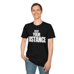 KEEP YOUR DISTANCE T-SHIRT