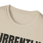 CURRENTLY UNSUPERVISED T-SHIRT